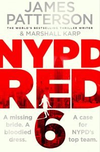 Books - Review of NYPD Red 6 - James Patterson - 2020 - Breathtaking Sequel 22 Delusional Books – Review of NYPD Red 6 – James Patterson – 2020 – Breathtaking Sequel