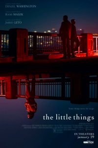 Hollywood Movie Review - The Little Things - 2021 - A Worthwhile Thriller 12 godzilla vs kong the little things poster