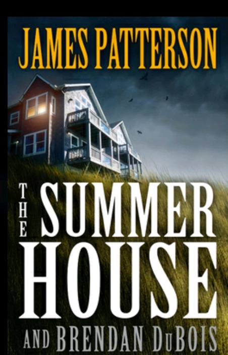 Books – Review of The Summer House – 2020 – James Patterson and Brendan DuBois – Remarkable Novel