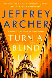 Turn A Blind Eye - Jeffrey Archer - 2021 - Book Review - A Very Attractive Sequel 21 bloodless turn a blind eye book cover