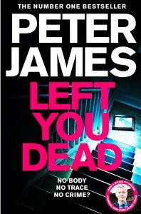 Books - Review of Left You Dead by Peter James - 2021- An Ordinary Sequel 28 weapons left you dead book cover