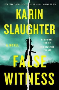 Books - Review of False Witness by Karin Slaughter - 2021 - Exquisite Read 6 bellevue false witness book cover