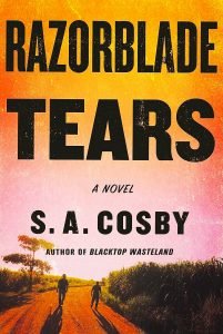 Book Review - Razorblade Tears by S. A. Cosby - 2021 - Extremely Well-Written 24 rock paper scissors razorblade tears book cover