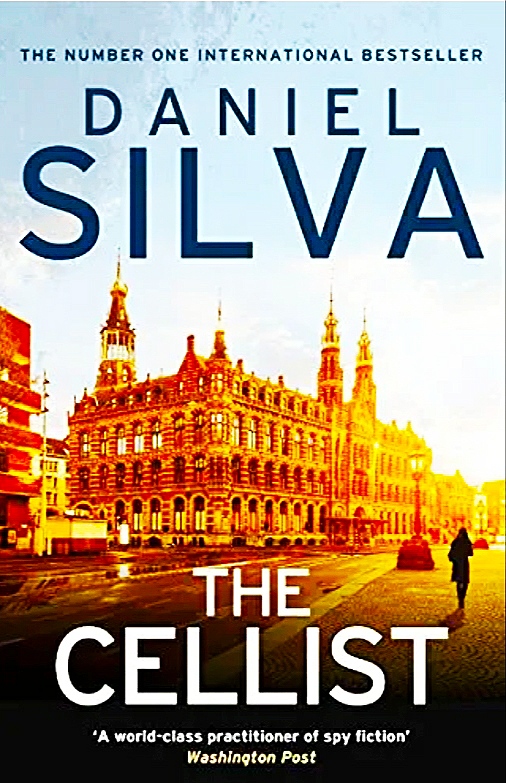 Books – Review of The Cellist by Daniel Silva – 2021 – Outstanding Thriller