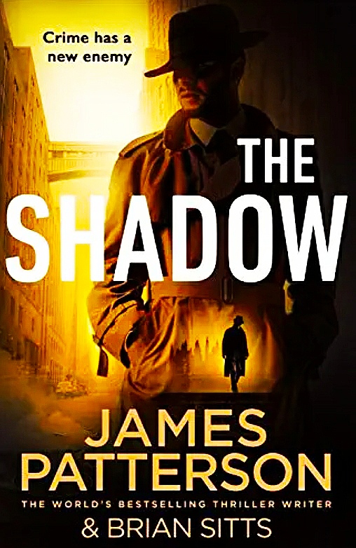 Book Review of The Shadow – 2021 – James Patterson and Brian Sitts – Efficient Retelling