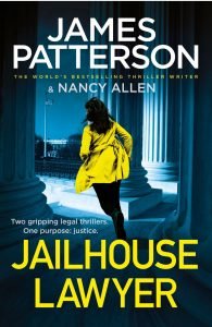 Books - Review of The Jailhouse Lawyer by James Patterson and Nancy Allen - 2021 - Riveting Drama 10 Delusional the jailhouse lawyer cover