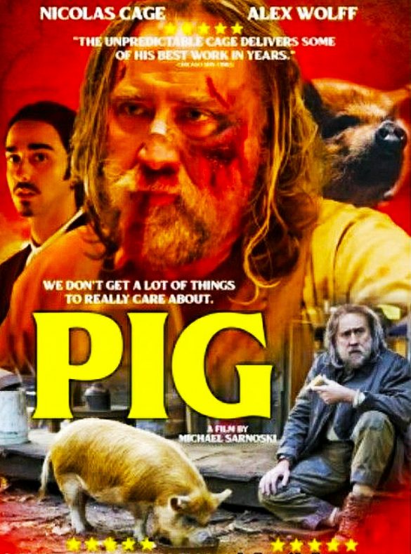 Hollywood Movie Review Pig 2021 Memorable Drama Much Ado About Everything