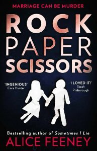 Books - Review of Rock Paper Scissors by Alice Feeney - 2021- Brilliant Novel 1 rock paper scissors rock paper scissors cover 2