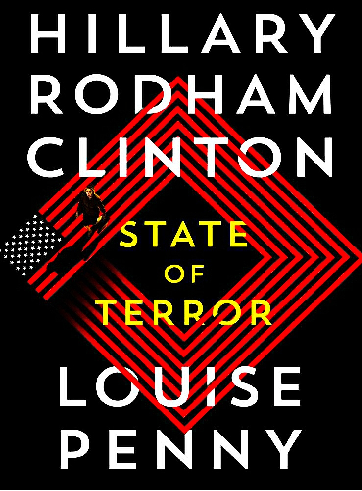 Books – Review of State of Terror by Louise Penny and Hillary Clinton – 2021 – Scary Tale