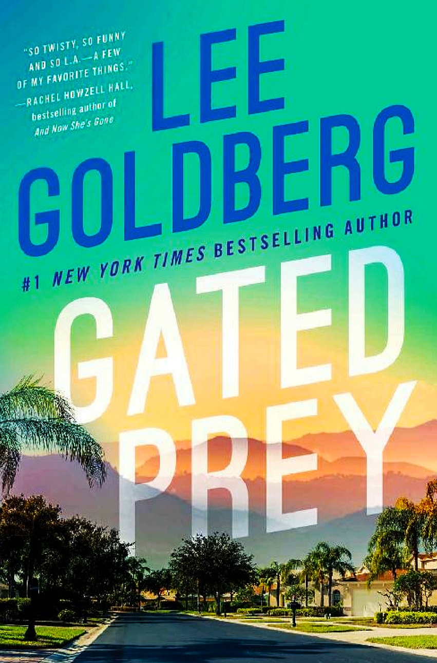 Books – Review of Gated Prey by Lee Goldberg – 2021 – Badass Cop Novel