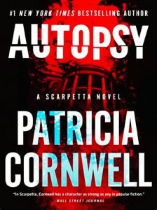 Books - Review of Autopsy by Patricia Cornwell - 2021 - Dazzling Read 1 autopsy autopsy bookd cover 2