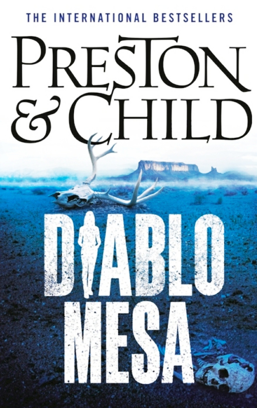 Books – Review of Diablo Mesa by Preston and Child – 2022 – Exciting Sequel Full of Entertainment
