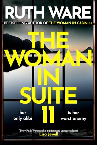 Books - Review of The Woman in Suite 11 by Ruth Ware - Chilling, Scary Tale - July 2025 3 the woman in suite 11 the woman in suite 11 paperback cover