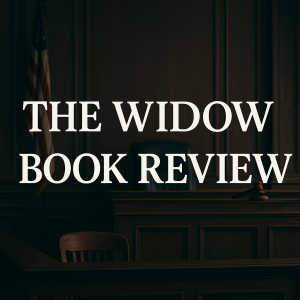 The Widow - John Grisham - 2025 - The Remarkable New Legal Thriller from the Master! 12 Delusional The Widow book review