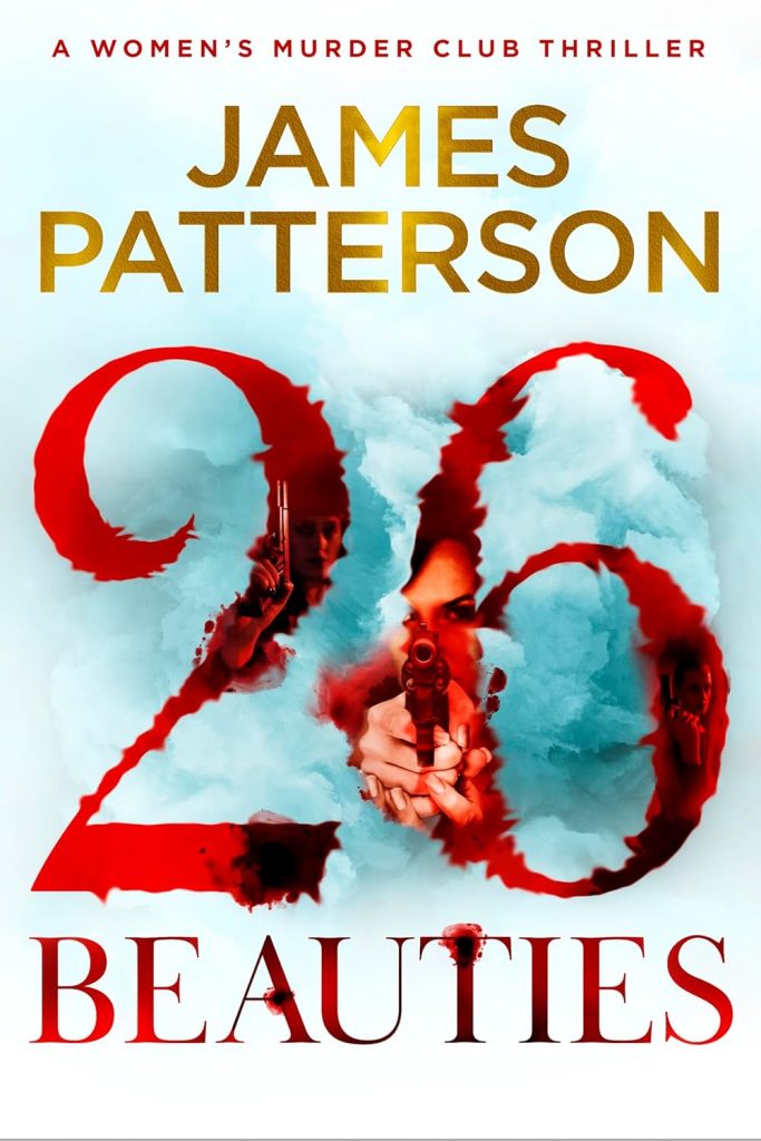 26 Beauties - the 26th instalment of James Patterson's Women's Murder Club series - Book Cover