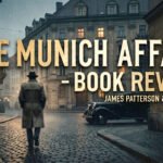 Featured image for a book review of The Munich Affair by James Patterson, showing a man in a trench coat walking down a dark Munich street with vintage typography over the scene.